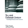Beyond Common Sense: Psychological Science in the Courtroom