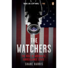The Watchers: The Rise of America's Surveillance State