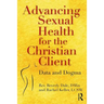 Advancing Sexual Health for the Christian Client: Data and Dogma