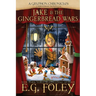 Jake & The Gingerbread Wars (A Gryphon Chronicles Christmas Novella)