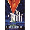 The Birth: The Birth: A Novel of Heaven and the Nativity