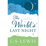 The World's Last Night: And Other Essays