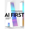 AI First: The Playbook for a Future-Proof Business and Brand