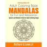 Adult Coloring Book Mandalas for Fun and Relaxation: Spirals and Mandala Patterns Adult Coloring Pages