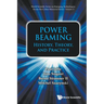 Power Beaming: History, Theory, and Practice