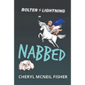 Bolter Lightning in NABBED