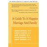 A Guide to a Happier Marriage and Family