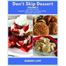 Don't Skip Dessert Volume 2: 50 Delicious Grain-Free and Gluten-Free Dessert Recipes