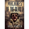 Machines Of The Dead 3