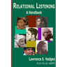 Relational Listening: A Handbook: Cross-Culturally Resonant Gateways into Human Relational Experience
