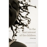 In the best interest of the children: A true story