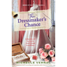 The Dressmaker's Chance: Completely heart-wrenching and unputdownable historical fiction