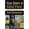 You Have a Kind Face: Reflections on a Firefighter's Journey
