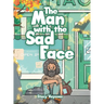 The Man with the Sad Face