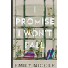 I Promise I Won't Fall