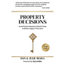 Property Decisions: Avoid Family Disputes and Painful Taxes to Build a Legacy that Lasts