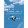 The Common Thread: Lessons in Leadership and Awareness for Life and Business