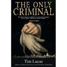 The Only Criminal