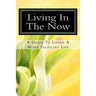 Living In The Now: A Guide To Living A More Fulfilled Life