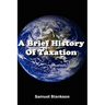 A Brief History of Taxation