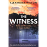 The Witness: The Most Authentic, Twisty Legal Thriller, from the Barrister Author of in Black and White