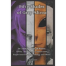 Fifty Shades of Gray Aliens: In Consideration of Aliens, UFOs, Abductees, Contactees, Experiencers, Channeling, and More