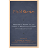 Field Stories: Experiences, Affect, and the Lessons of Anthropology in the Twenty-First Century