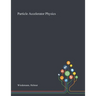 Particle Accelerator Physics