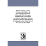 Popular Geology: A Series of Lectures Read Before the Philosophical institution of Edinburgh, With Descriptive Sketches From A Geologist'S Portfolio.