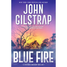 Blue Fire: A Riveting New Thriller