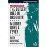 The Butler Died in Brooklyn / Murder Runs a Fever
