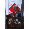A Wolf Steps in Blood