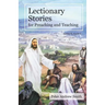 Lectionary Stories For Preaching And Teaching: Cycle C