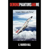 Demons Phantoms and Me: "A Love Affair with Flying"