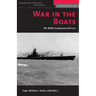 War in the Boats: My WWII Submarine Battles