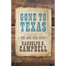 Gone to Texas: A History of the Lone Star State