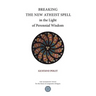 Breaking the New Atheist Spell in the Light of Perennial Wisdom