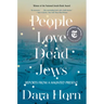 People Love Dead Jews: Reports from a Haunted Present