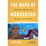 The Maya of Morganton: Work and Community in the Nuevo New South