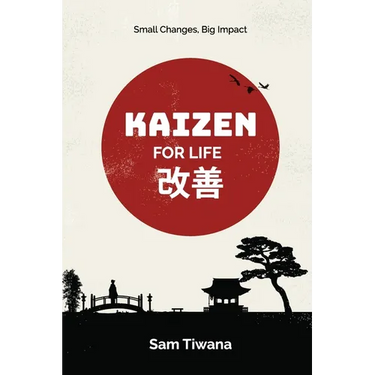 Kaizen for Life: Small Changes, Big Impact
