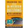 Cracking The Popular QA Interview Questions with Answer: 135 Quality Assurance / Testing Interview Questions