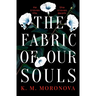 The Fabric of Our Souls