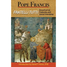 Fratelli Tutti: Encyclical on Fraternity and Social Friendship