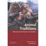 Animal Traditions: Behavioural Inheritance in Evolution