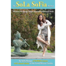 The SoLa SoFia MeThod: Wisdom & Energy Magic Beyond Traditional Reiki For the Solitary Practitioner