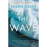 The Wave: In Pursuit of the Rogues, Freaks, and Giants of the Ocean