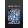Virtual Subjects, Fugitive Selves C