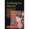 Looking For Muriel: A Journey Through and Around the Alain Resnais Film