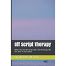 Off Script Therapy: When You Are Off Script And I Am Off Script, We Are Alive To Each Other