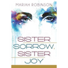 Sister Sorrow, Sister Joy